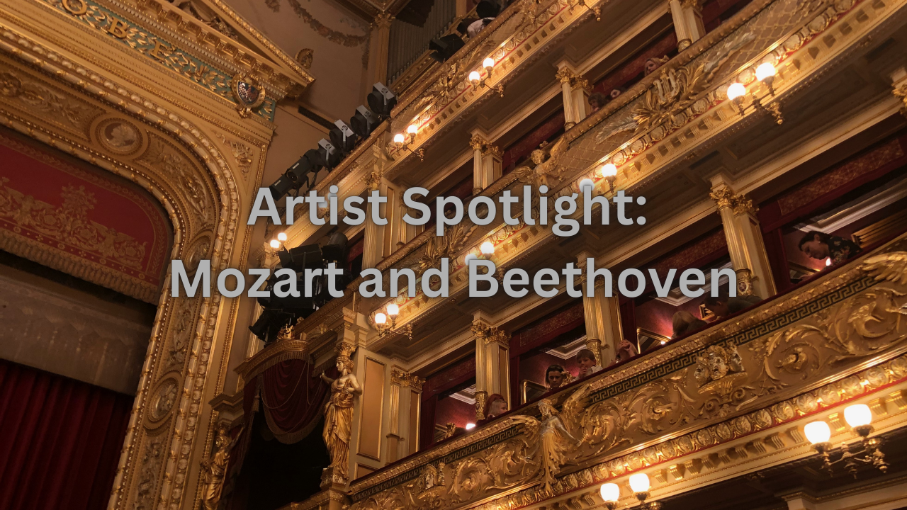 Artist Spotlight: Mozart and Beethoven
